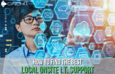 How to Find the Best Local Onsite Support - Cinch I.T. - I.T. support in Moab and St. George, Moab I.T. support, St. George I.T. support, local onsite support, best onsite support, local tech support, best tech support