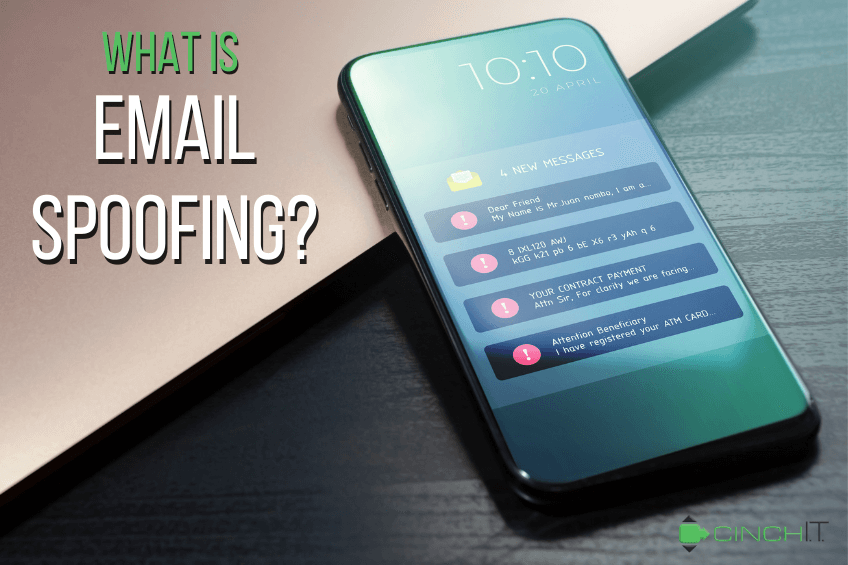 What Is Email Spoofing - managed I.T. services, I.T. solutions, business I.T. support, I.T. support services - Cinch I.T.
