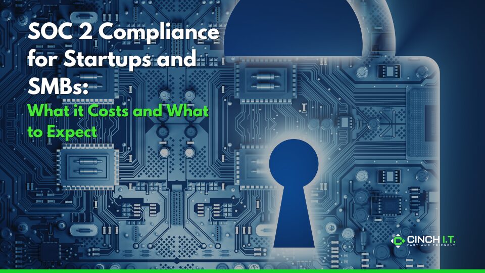 SOC 2 for Startups and SMBs: What it Costs and What to Expect